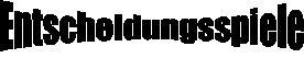 Entscheidungsspiele